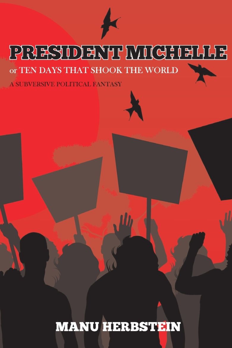 Immagine di President Michelle, or Ten Days that Shook the World
