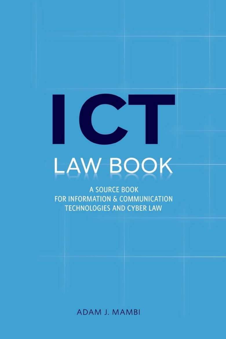 Immagine di ICT Law Book. A Source Book for Information and Communication Technologies & Cyber law in Tanzania & East African Community