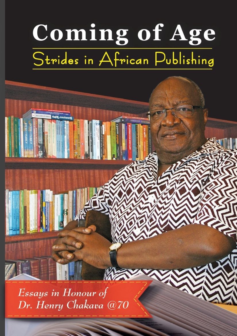 Immagine di Coming of Age. Strides in African Publishing Essays in Honour of Dr Henry Chakava at 70
