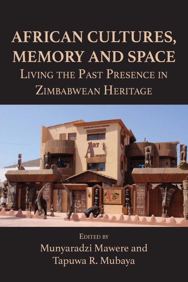 Immagine di African Cultures, Memory and Space. Living the Past Presence in Zimbabwean Heritage