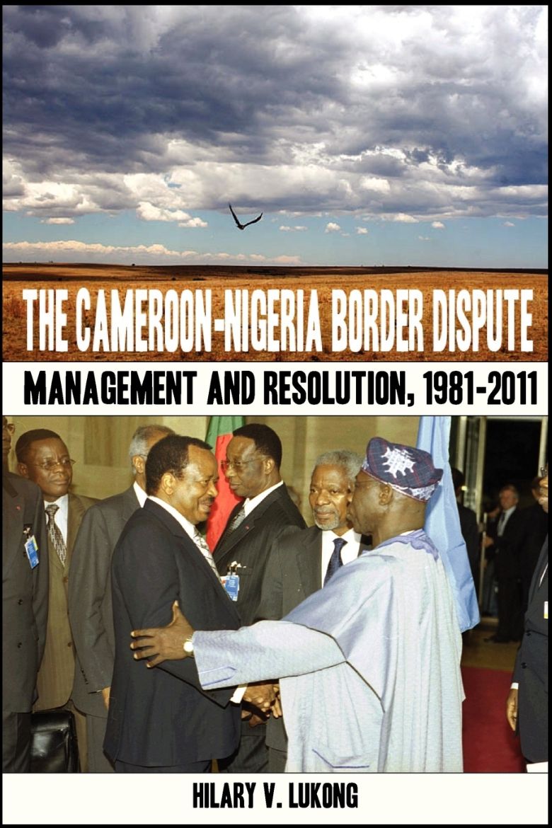 Immagine di The Cameroon-Nigeria Border Dispute. Management and Resolution, 1981-2011