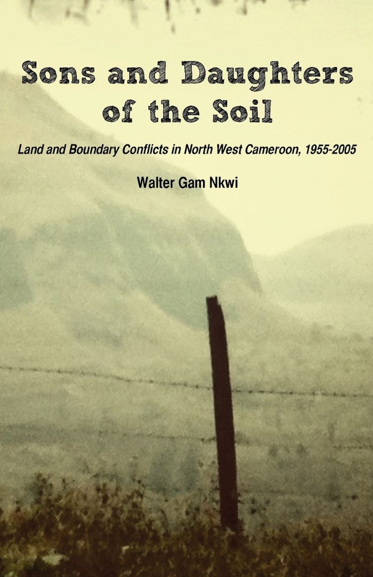 Immagine di Sons and Daughters of the Soil. Land and Boundary Conflicts in North West Cameroon, 1955-2005