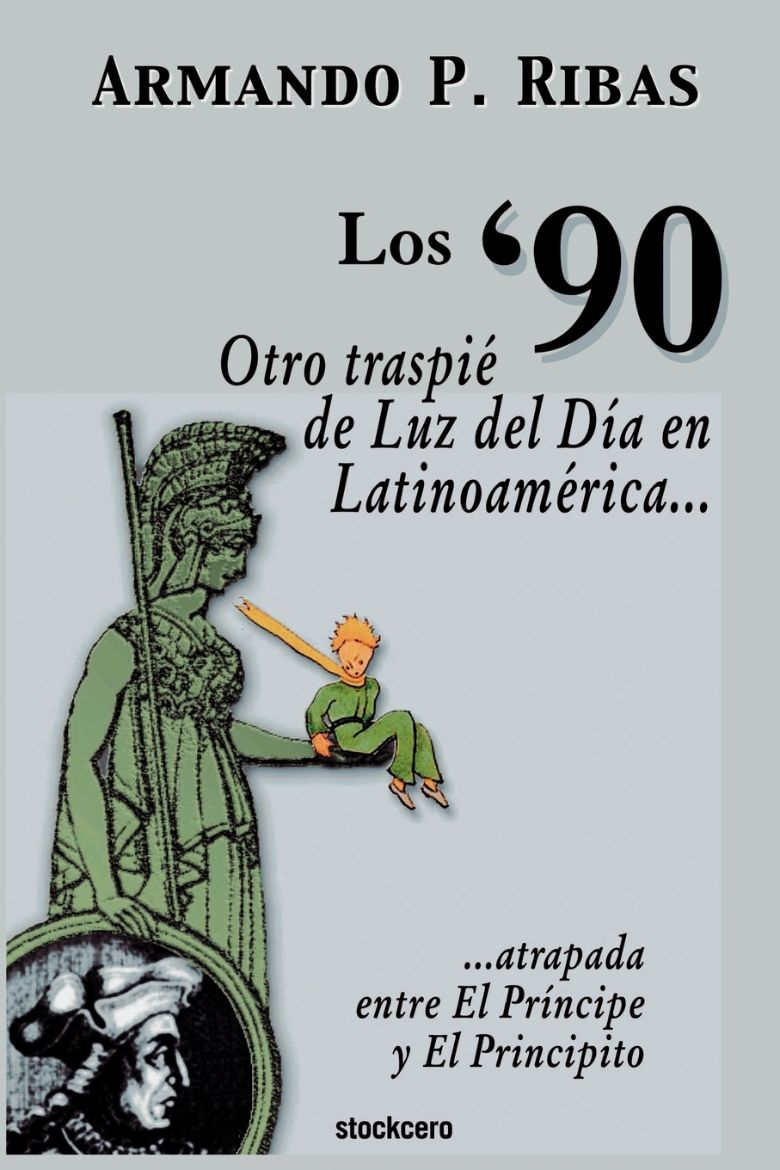 Immagine di Los '90  (Otro traspié de Luz del Día en Latinoamérica atrapada entre El Príncipe y El Principito)