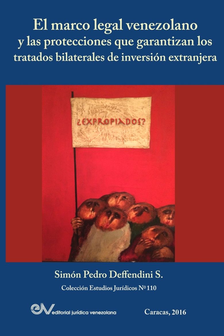 Immagine di EL MARCO LEGAL VENEZOLANO Y LAS PROTECCIONES QUE GARANTIZAN LOS TRATADOS BILATERALES DE INVERSIÓN EXTRANJERA
