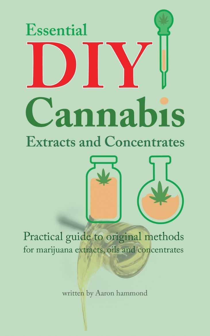 Immagine di Essential DIY Cannabis Extracts and Concentrates