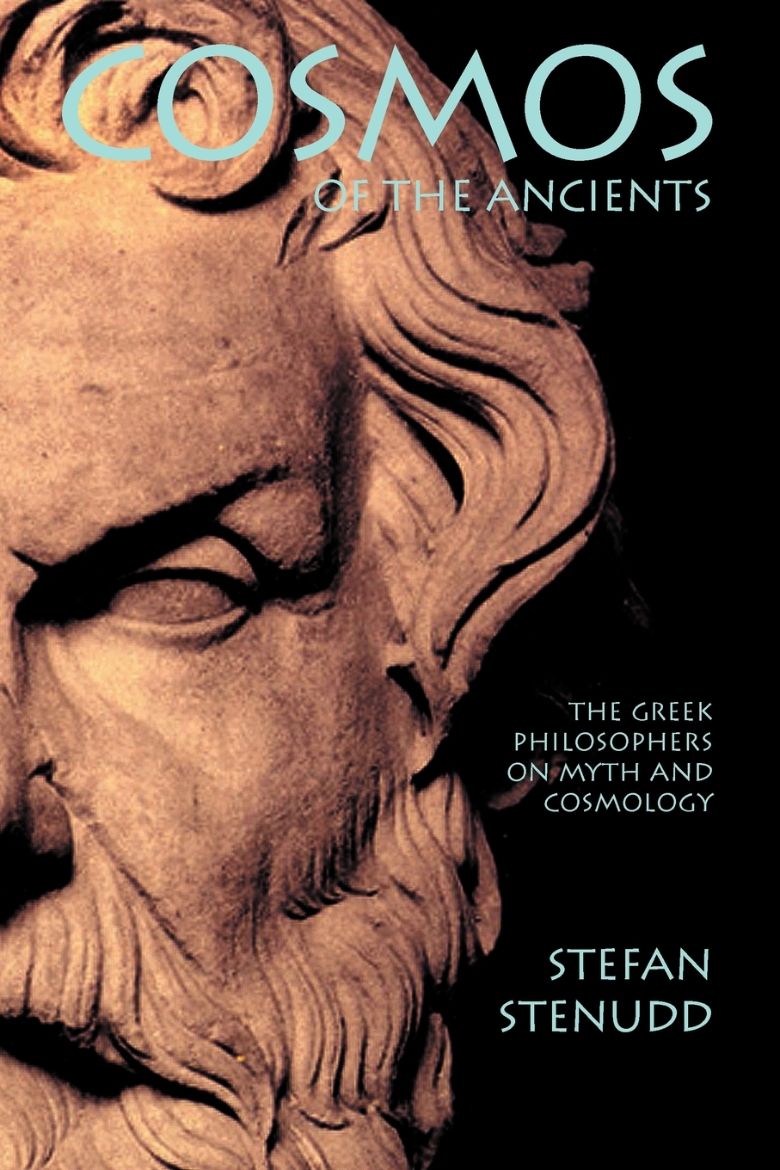 Immagine di Cosmos of the Ancients. The Greek Philosophers on Myth and Cosmology