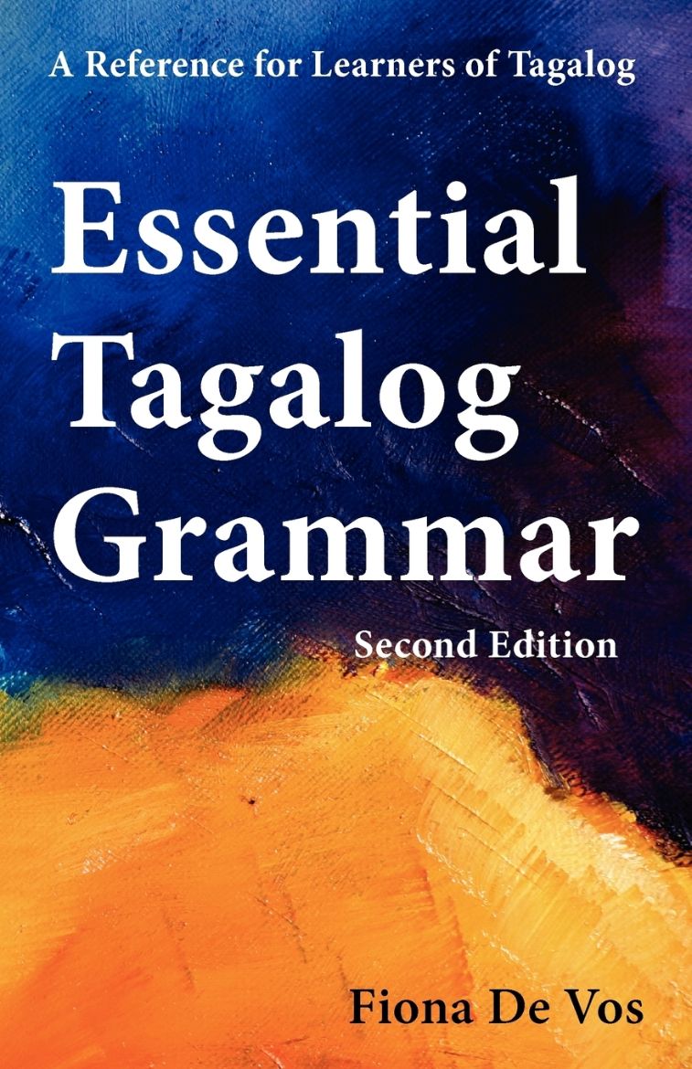 Immagine di Essential Tagalog Grammar - A Reference for Learners of Tagalog (Part of Learning Tagalog Course, Book 1 of 7)