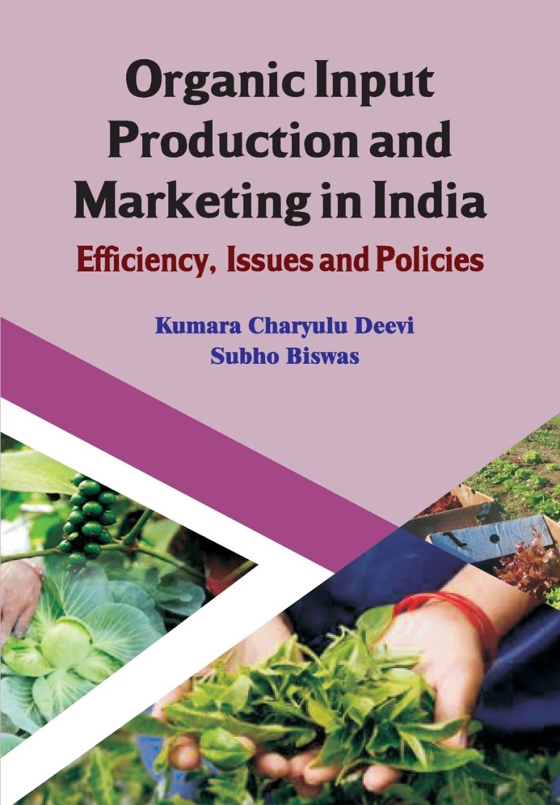 Immagine di Organic Input Production and Marketing in India Efficiency, Issues and Policies (CMA Publication No. 239)