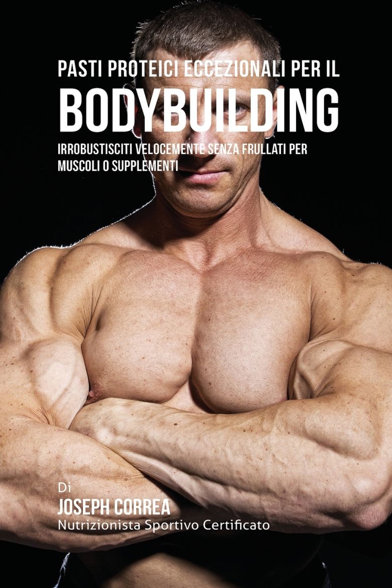 Immagine di Pasti Proteici Eccezionali Per Il Bodybuilding