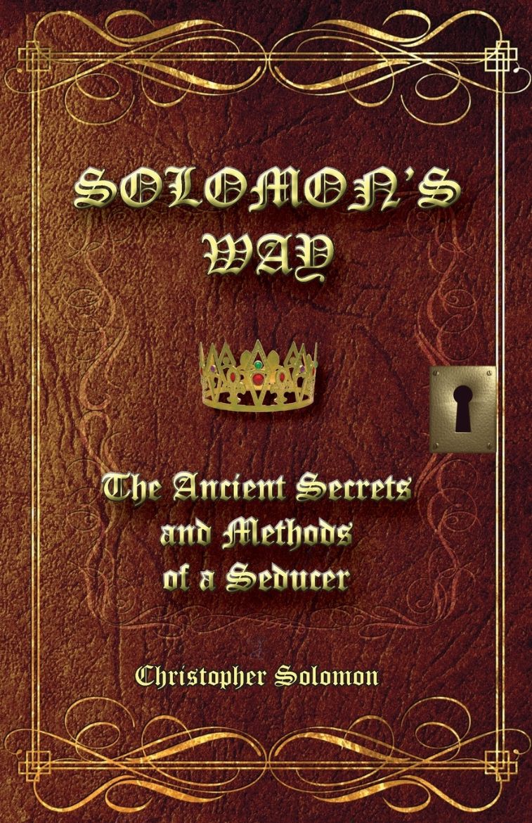 Immagine di Solomon's Way; The Ancient Secrets and Methods of a Seducer