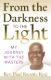 Immagine di From the Darkness to the Light