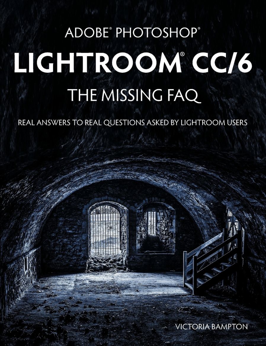 Immagine di Adobe Photoshop Lightroom CC/6 - The Missing FAQ - Real Answers to Real Questions Asked by Lightroom Users