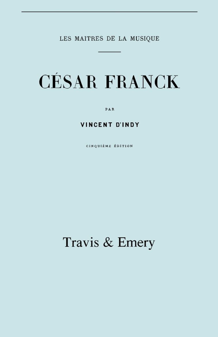 Immagine di César Franck, cinquième édition. (Facsimile 1910). (Cesar Franck).