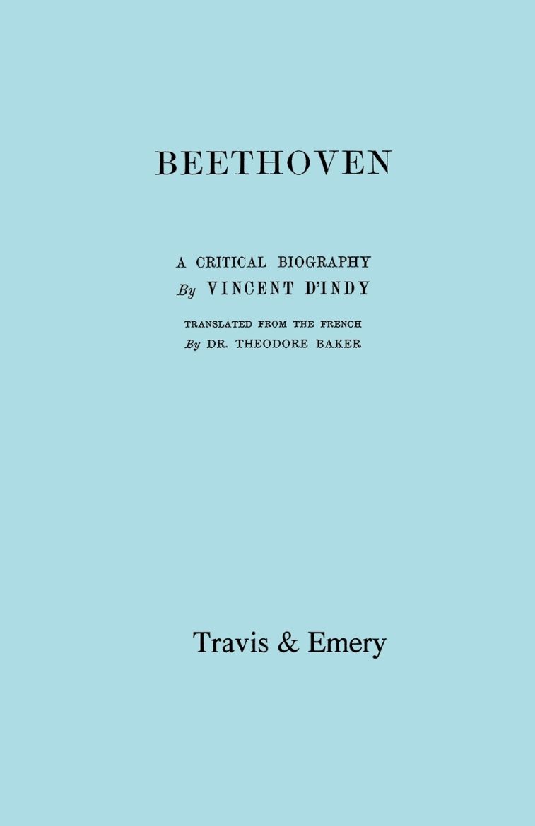 Immagine di Beethoven. A Critical Biography. [Facsimile of First English edition 1912].