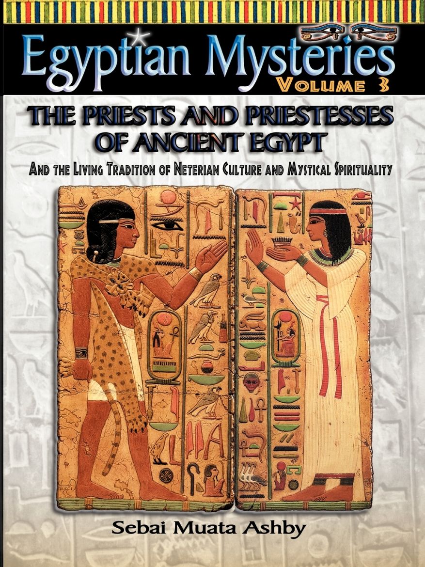 Immagine di EGYPTIAN MYSTERIES VOL. 3 The Priests and Priestesses of Ancient Egypt
