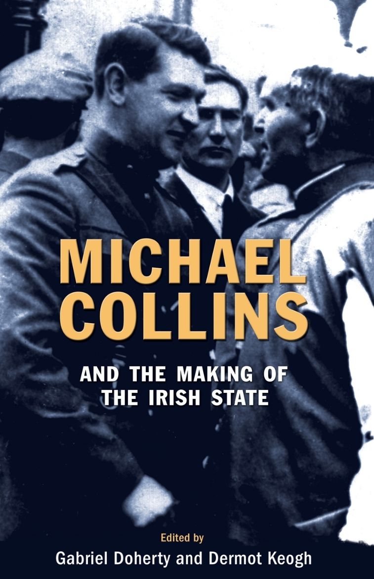 Immagine di Michael Collins and the Making of the Irish State