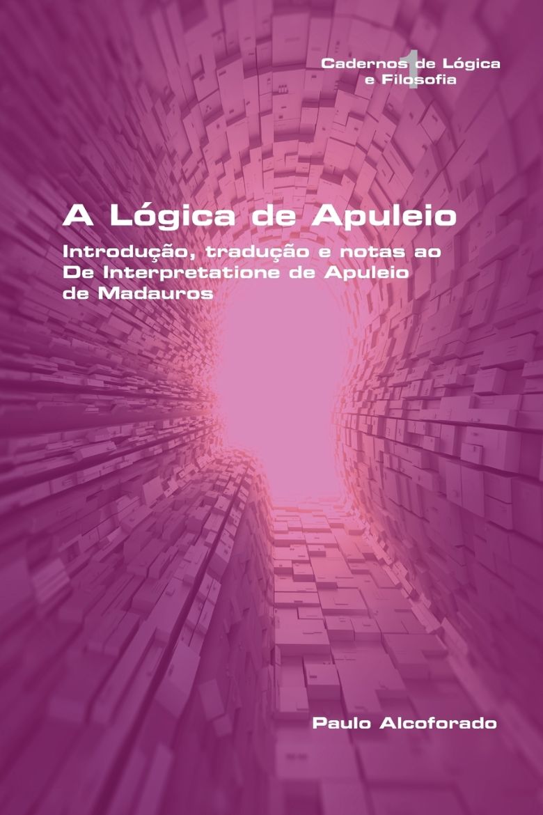 Immagine di A   Lógica de Apuleio.  Introdução, tradução e notas ao De Interpretatione de Apuleio de MadaurosA   Lógica de Apuleio.  Introdução, tradução e notas ao De Interpretatione de Apuleio de Madauros