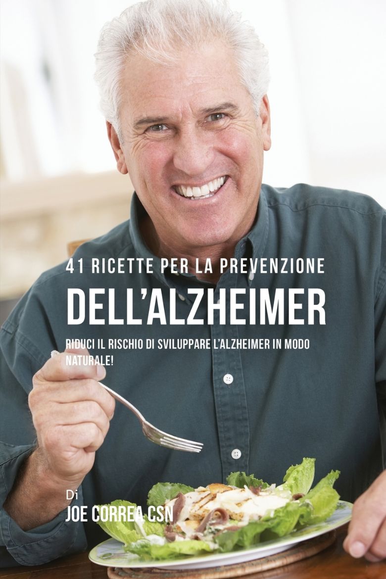 Immagine di 41 Ricette per la prevenzione dell'Alzheimer