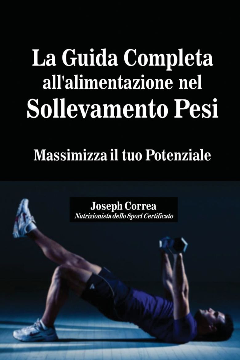 Immagine di La Guida Completa all'alimentazione nel Sollevamento Pesi