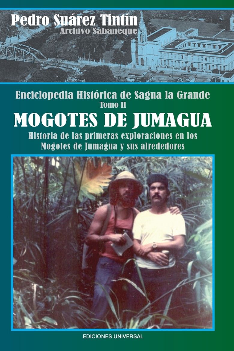 Immagine di ENCICLOPEDIA HISTÓRICA DE SAGUA LA GRANDETOMO II MOGOTES DE JUMAGUA