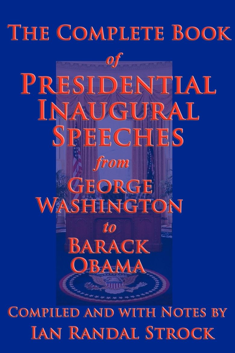 Immagine di The Complete Book of Presidential Inaugural Speeches, 2013 Edition