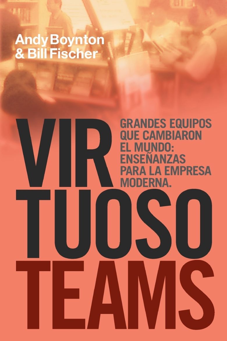 Immagine di Virtuoso Teams. Grandes Equipos que cambiaron el Mundo
