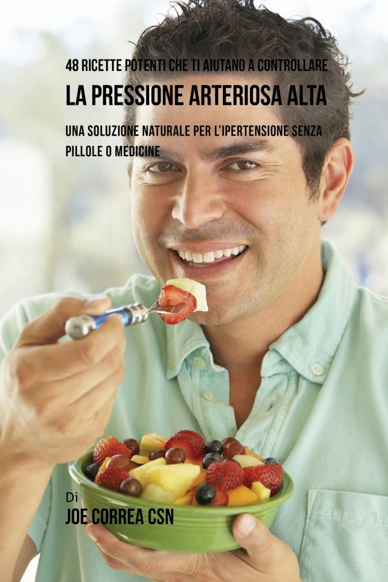 Immagine di 48 Ricette potenti che ti aiutano a controllare la pressione arteriosa alta