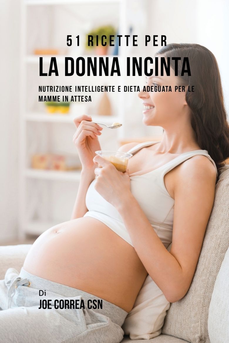 Immagine di 51 Ricette Per La Donna Incinta