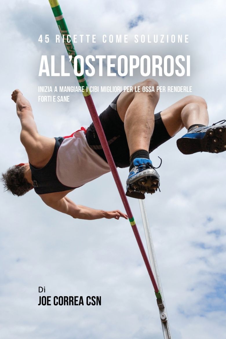 Immagine di 45 Ricette Come Soluzione All'osteoporosi