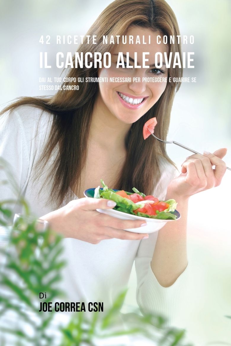 Immagine di 42 Ricette Naturali Contro Il Cancro Alle Ovaie