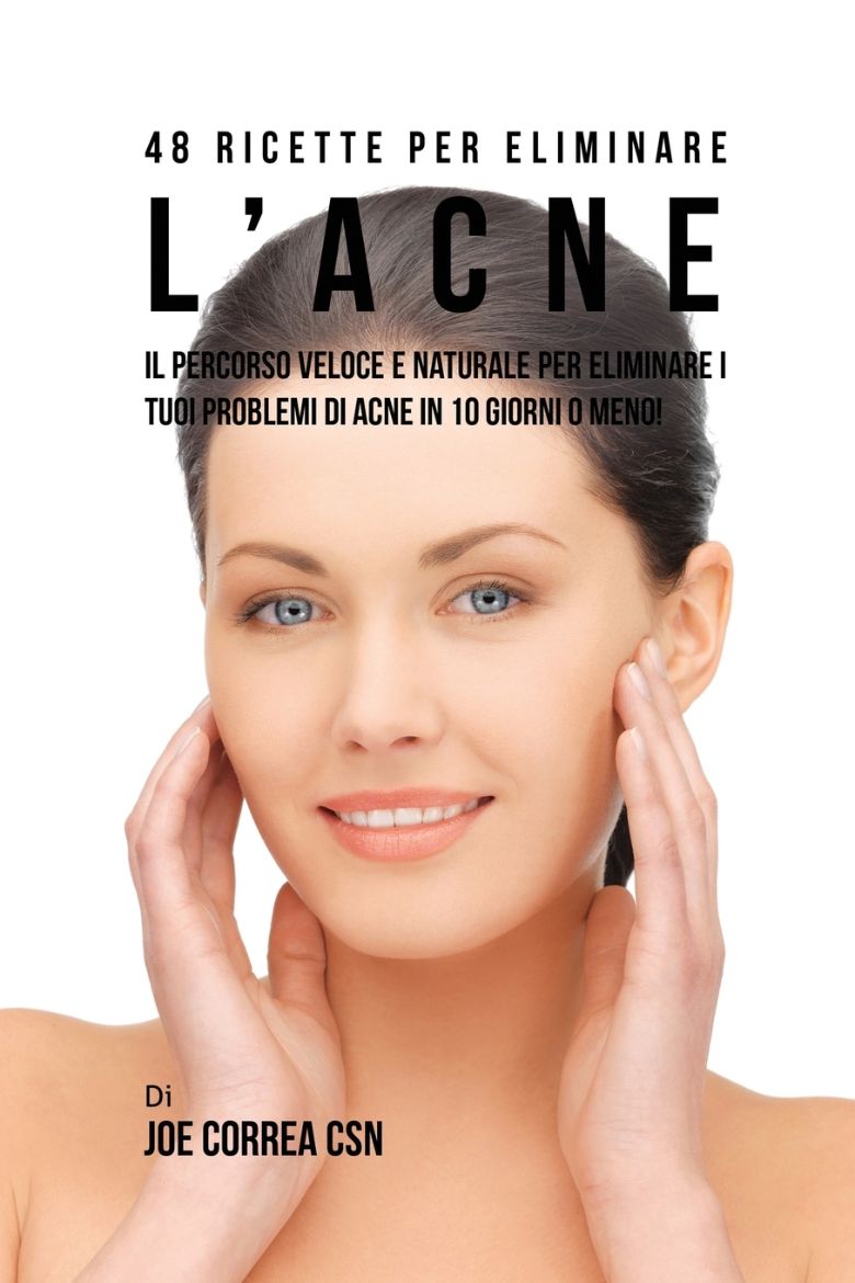 Immagine di 48 Ricette per eliminare l'acne