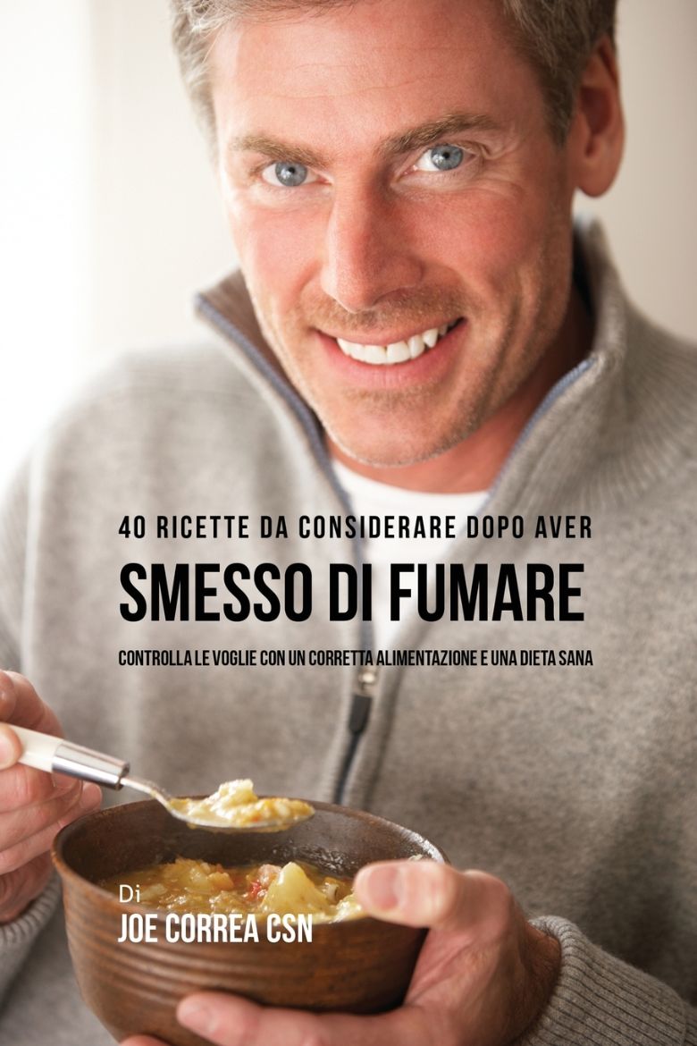 Immagine di 40 Ricette Da Considerare Dopo Aver Smesso Di Fumare