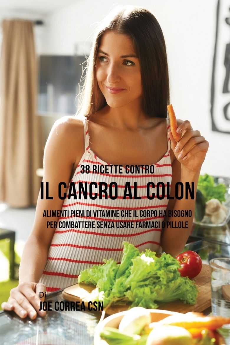Immagine di 38 Ricette Contro Il Cancro Al Colon