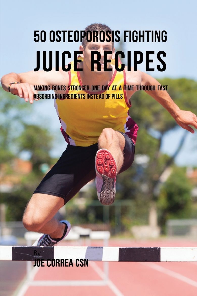 Immagine di 50 Osteoporosis Fighting Juice Recipes