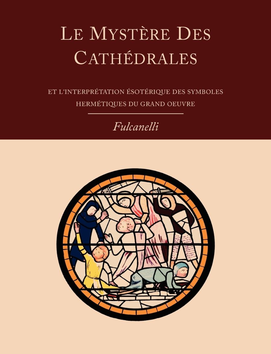 Immagine di Le Mystere Des Cathedrales Et L'Interpretation Esoterique Des Symboles Hermetiques Du Grand-Oeuvre