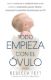 Immagine di Todo empieza con el óvulo