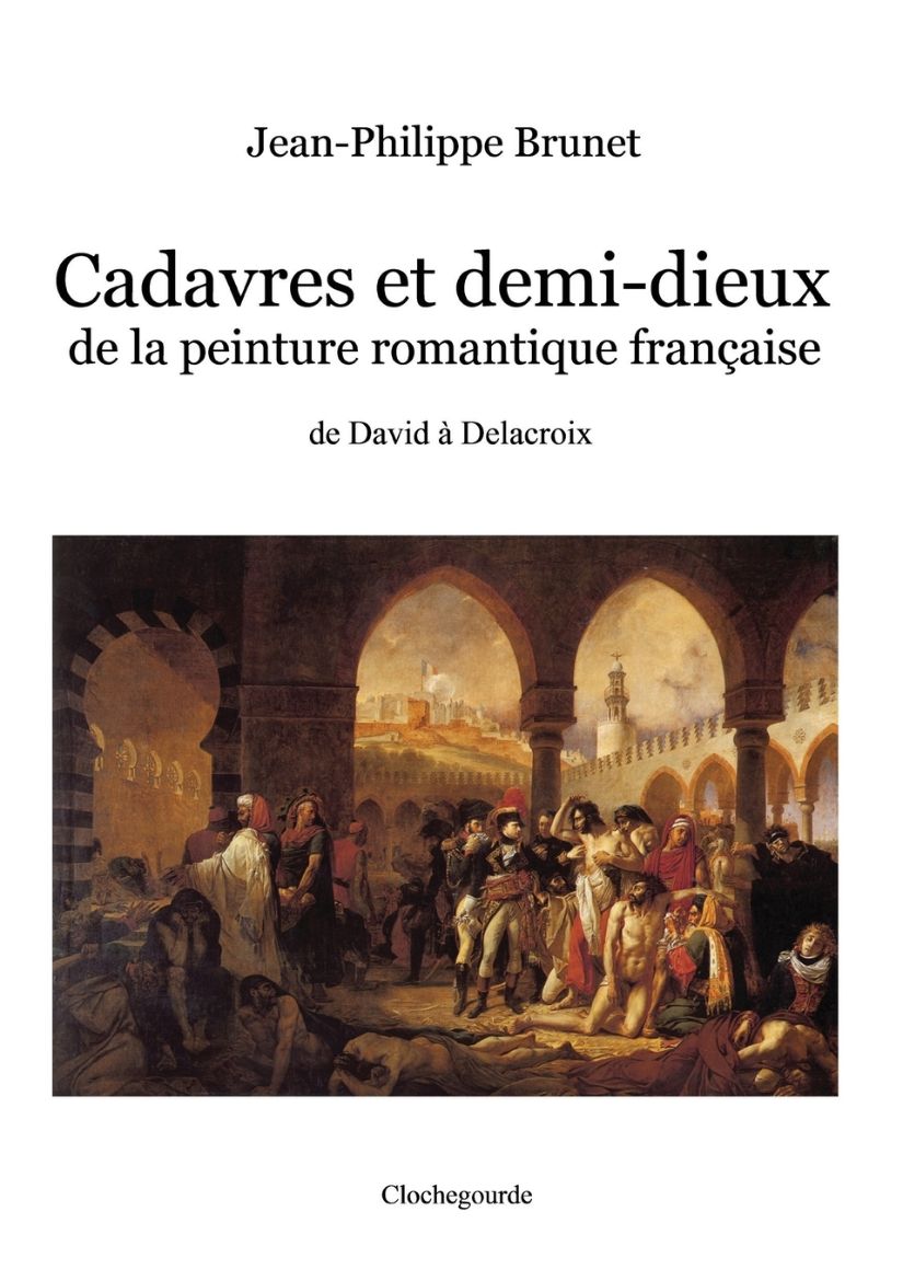 Immagine di Cadavres et demi-dieux de la peinture romantique française