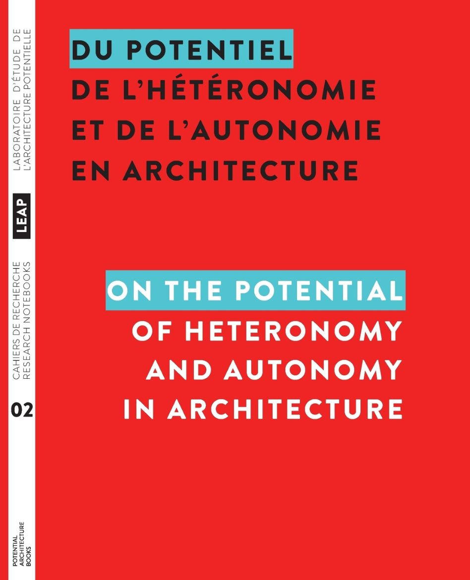 Immagine di Du potentiel de l'hétéronomie et de l'autonomie en architecture / On the Potential of Heteronomy and Autonomy in Architecture