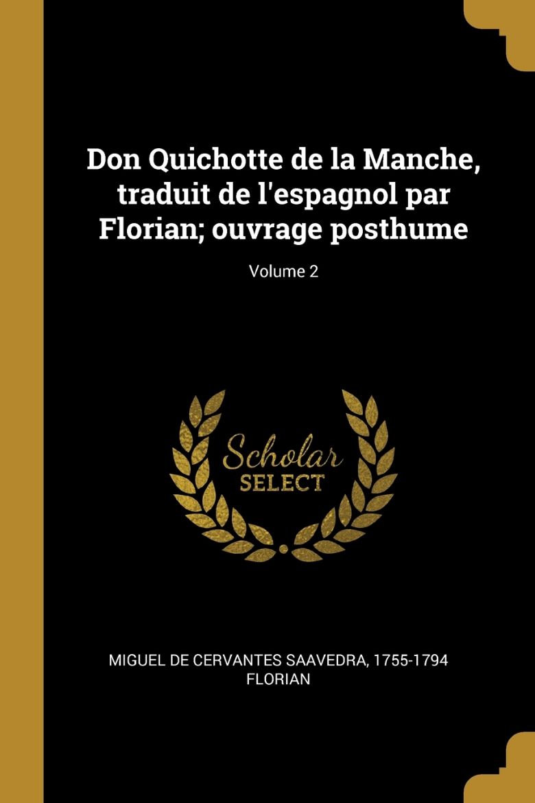 Immagine di Don Quichotte de la Manche, traduit de l'espagnol par Florian; ouvrage posthume; Volume 2