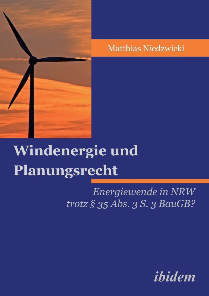 Immagine di Windenergie und Planungsrecht. Energiewende in NRW trotz § 35 Abs. 3 S. 3 BauGB?
