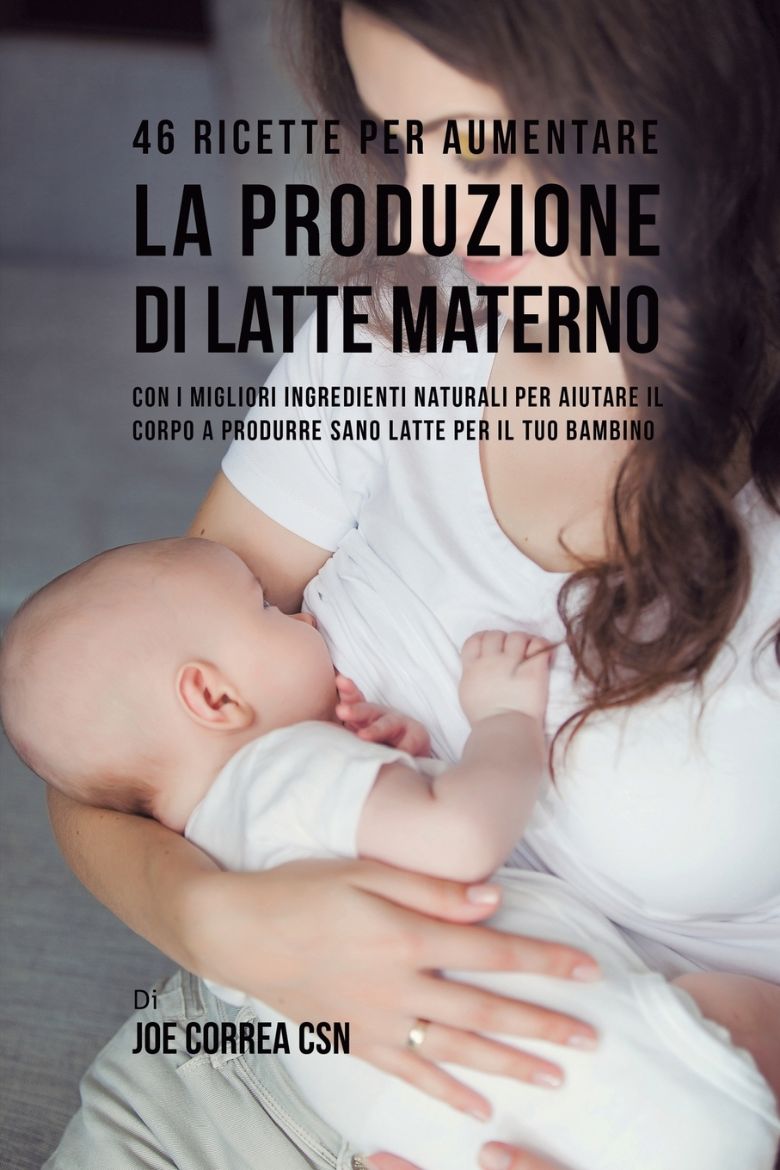 Immagine di 46 Ricette per aumentare la produzione di latte materno