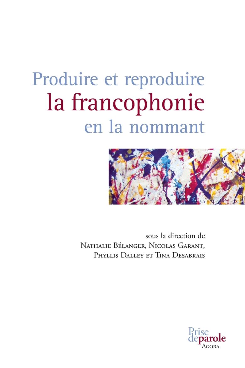 Immagine di Produire et reproduire la francophonie en la nommant