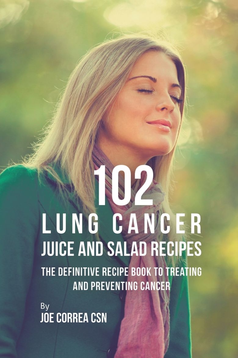 Immagine di 102 Lung Cancer Juice and Salad Recipes