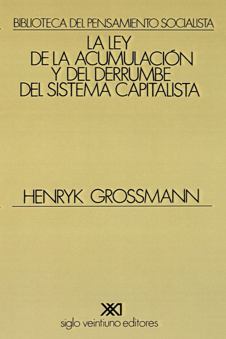 Immagine di LA LEY DE LA ACUMULACION Y DEL DERRUMBE DEL SISTEMA CAPITALISTA