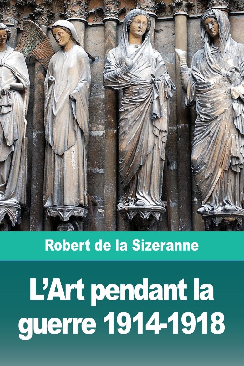 Immagine di L'Art pendant la guerre 1914-1918