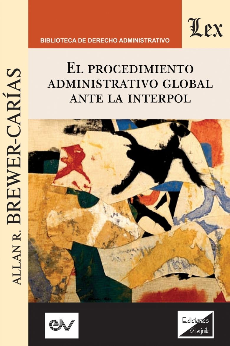 Immagine di EL PROCEDIMIENTO ADMINISTRATIVO GLOBAL ANTE INTERPOL