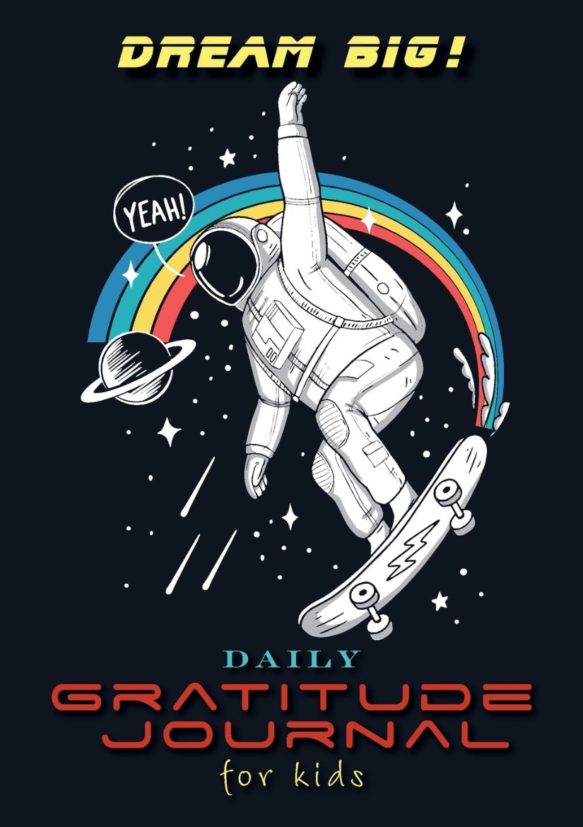 Immagine di Dream Big! Daily Gratitude Journal for Kids (A5 - 5.8 x 8.3 inch)