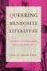 Immagine di Queering Mennonite Literature