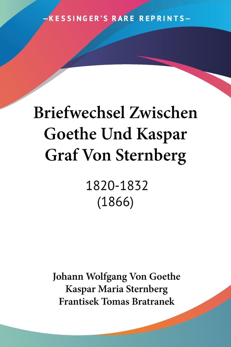 Immagine di Briefwechsel Zwischen Goethe Und Kaspar Graf Von Sternberg