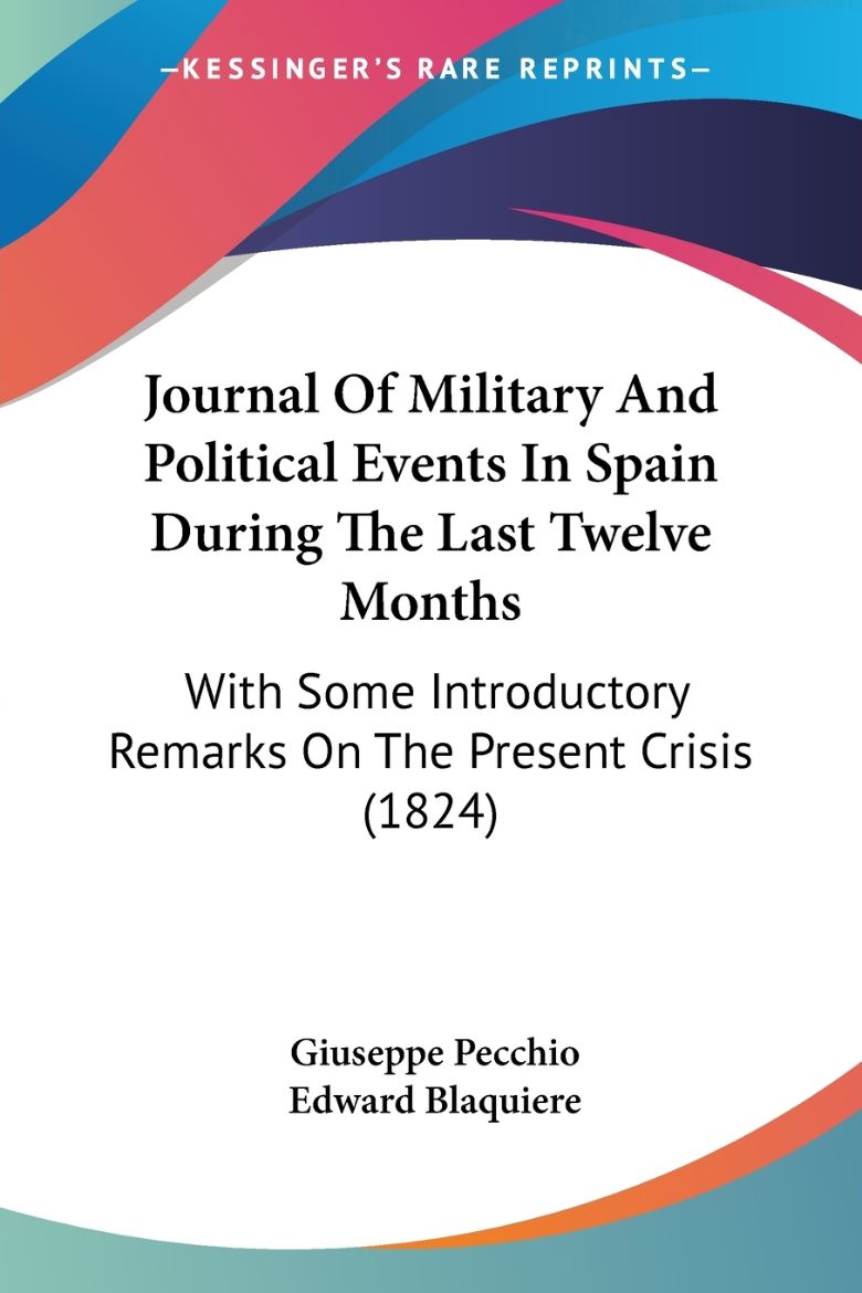 Immagine di Journal Of Military And Political Events In Spain During The Last Twelve Months